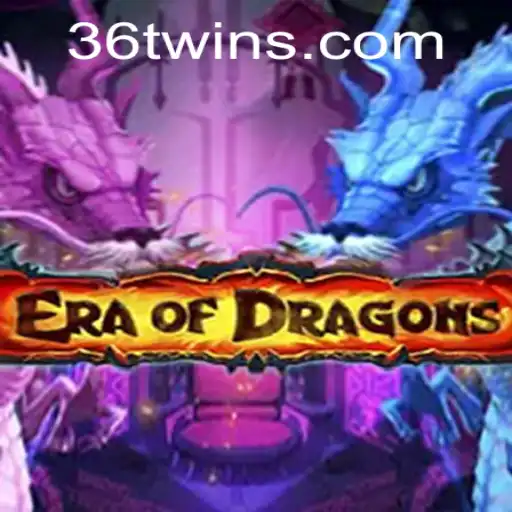 EraOfDragons: Exploring the Enchanting World of 36T.COM's Latest Game